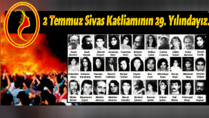 29 EKİM KADINLARI DERNEĞİ 2 TEMMUZ SIVAS KATLIAMININ 29. YILINDAYIZ.