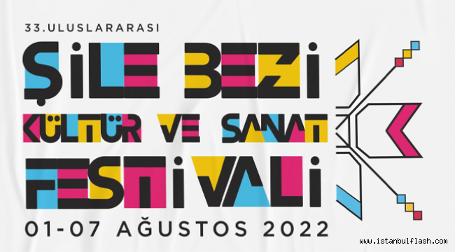 33.Uluslararası Şile Bezi Kültür ve Sanat Festivali Başlıyor……