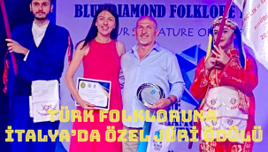 TÜRK FOLKLORUNA İTALYA'DA ÖZEL JÜRİ ÖDÜLÜ