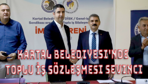 Kartal Belediyesi'nde Toplu İş Sözleşmesi Sevinci