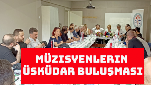 MÜZİSYENLERİN ÜSKÜDAR BULUŞMASI