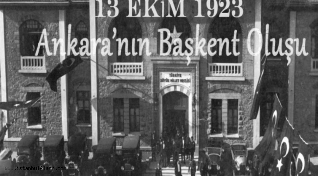 ANKARA'NIN BAŞKENT OLUŞUNUN 99. YILDÖNÜMÜ