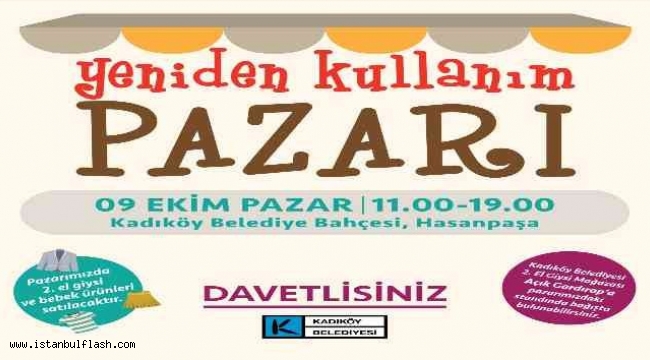 KADIKÖY'DE "YENİDEN KULLANIM PAZARI" AÇILIYOR