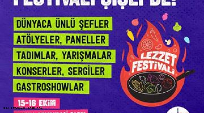 ULUSLARARASI İSTANBUL LEZZET FESTİVALİ, 15-16 EKİM'DE MAÇKA'DA