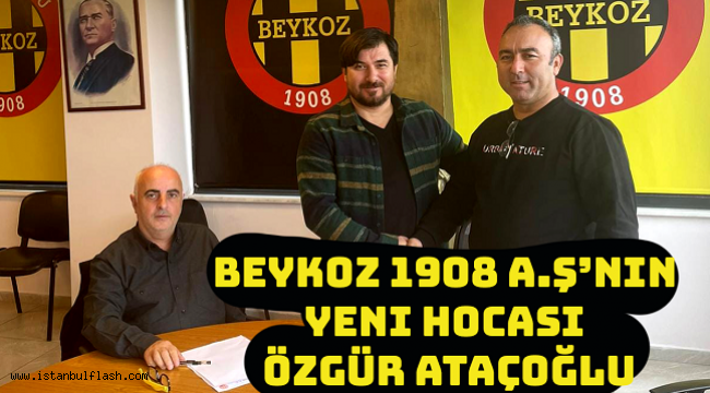 BEYKOZ 1908 A.Ş' NİN YENİ HOCASI ÖZGÜR ATAÇOĞLU