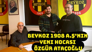 BEYKOZ 1908 A.Ş' NİN YENİ HOCASI ÖZGÜR ATAÇOĞLU