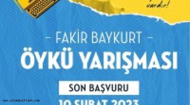 FAKİR BAYKURT ÖYKÜ YARIŞMASI BAŞVURULARI BAŞLADI