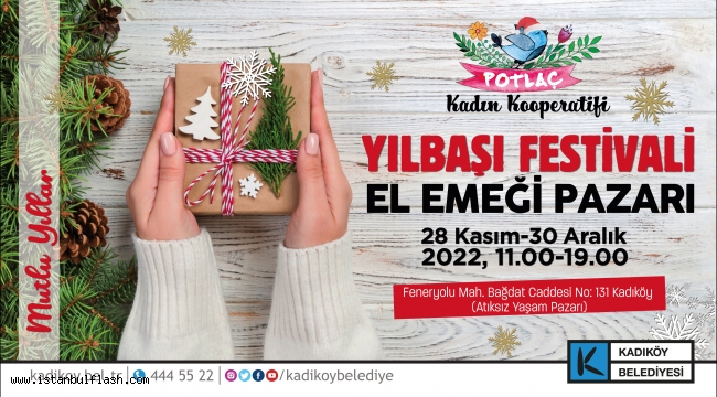 KADIKÖY'DE POTLAÇ YILBAŞI FESTİVALİ BAŞLADI