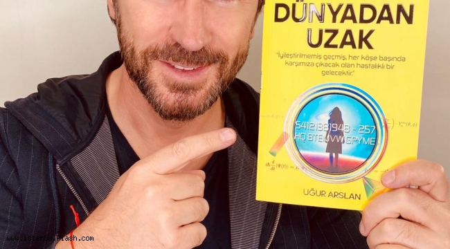 UĞUR ASLAN'DAN BİR ROMAN: "DÜNYADAN UZAK"