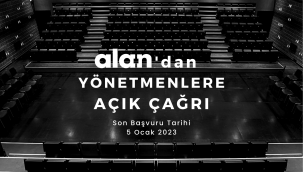 ALAN'DAN YÖNETMENLERE AÇIK ÇAĞRI