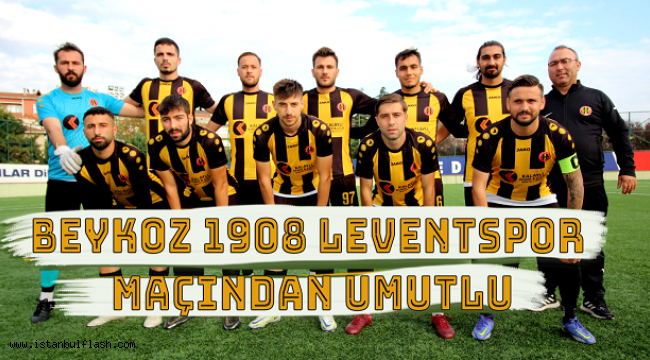 BEYKOZ 1908 LEVENTSPOR MAÇINDAN UMUTLU