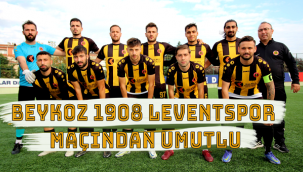 BEYKOZ 1908 LEVENTSPOR MAÇINDAN UMUTLU