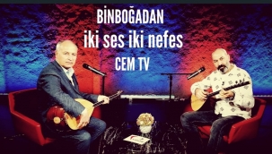 'BİNBOĞADAN İKİ SES İKİ NEFES' PROGRAMI CEM TV'DE