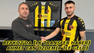 BEYKOZ'DA İLK TRANSFER HABERİ AHMET CAN ÖZDEMİR İLE GELDİ