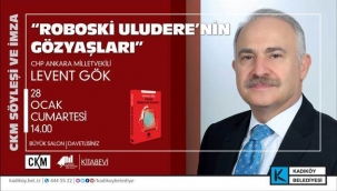 CKM'DE "ROBOSKİ ULUDERE'NİN GÖZYAŞLARI" SÖYLEŞİSİ 