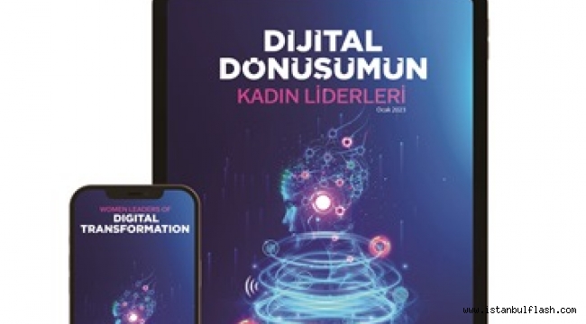  DİJİTAL DÖNÜŞÜMDE GELECEĞE KADINLAR YÖN VERECEK