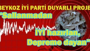 İYİPARTİ Beykoz "Sallanmadan İYİ hazırlan, depreme dayan"