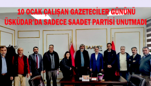 SAADET PARTİSİ GAZETECİLER GÜNÜNÜ UNUTMADI