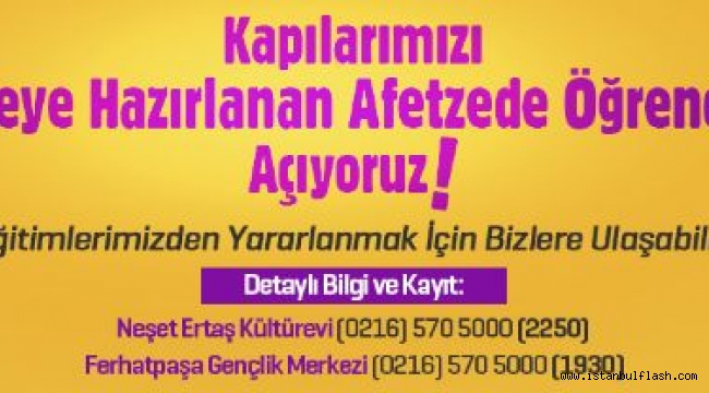 ATAŞEHİR BELEDİYESİ DEPREMZEDE ÖĞRENCİLERE EĞİTİM DESTEĞİ VERİYOR