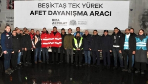 BEŞİKTAŞ'IN YARDIM TIRLARI DEPREM BÖLGESİNE DOĞRU YOLA ÇIKTI