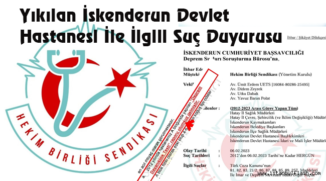 Yıkılan İskenderun Devlet Hastanesi İle İlgili Suç Duyurusu 