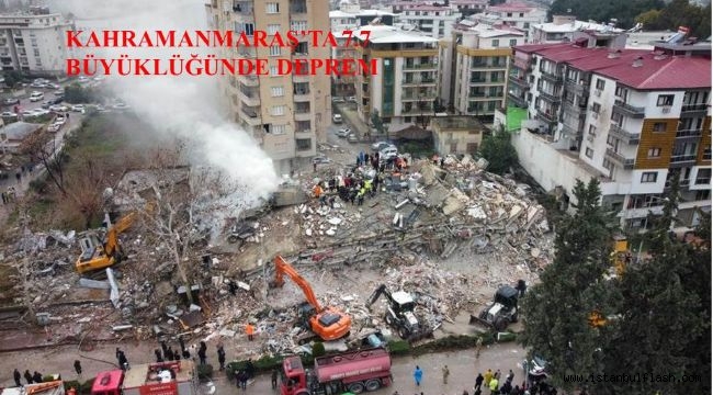 KAHRAMANMARAŞ'TA 7.7'LİK DEPREM: 912 KİŞİ HAYATINI KAYBETTİ, 5 BİN 385 YARALI