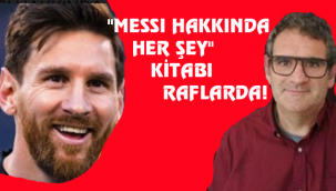 MESSI HAKKINDA HER ŞEY: