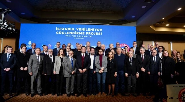 'İSTANBUL YENİLENİYOR GÜÇLENDİRME PROJESİ' TANITILDI