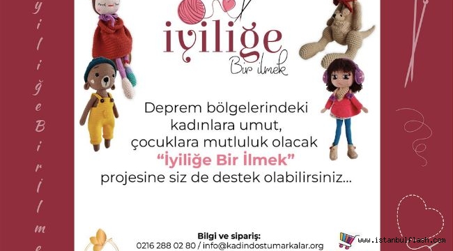 "İYİLİĞE BİR İLMEK VE İYİLİĞE BİR NEFES PROJELERİ" KADINLARA UMUT, ÇOCUKLARA MUTLULUK 