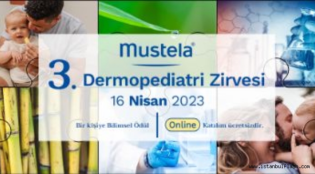 MUSTELA 3. DERMOPEDİATRİ ON LINE ZİRVESİ 16 NİSAN'DA