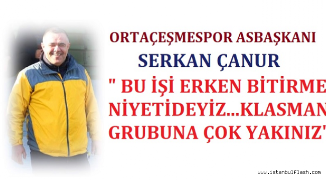 ORTAÇEŞMESPOR KENDİNDEN EMİN