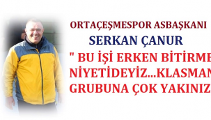 ORTAÇEŞMESPOR KENDİNDEN EMİN