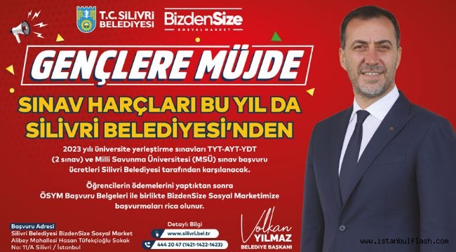 SİLİVRİ BELEDİYESİ ÖĞRENCİLERİN SINAV ÜCRETLERİNİ KARŞILIYOR