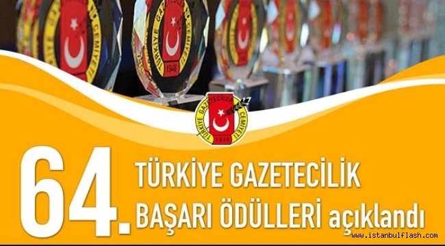  TGC 64.TÜRKİYE GAZETECİLİK BAŞARI ÖDÜLLERİ AÇIKLANDI