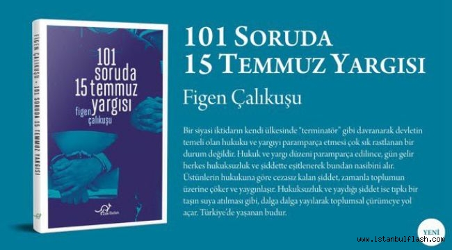 HUKUKÇU ÇALIKUŞU'NDAN "15 TEMMUZ YARGISI" KİTABI