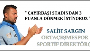 ORTAÇEŞMESPOR ZORLU MÜCADELEYE HAZIR