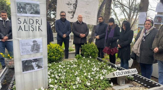 SADRİ ALIŞIK DOĞUM GÜNÜNDE MEZARI BAŞINDA ANILDI