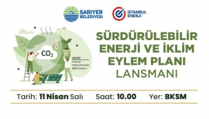 SARIYER İKLİM DEĞİŞİKLİĞİYLE MÜCADELE EYLEM PLANINI HAYATA GEÇİRİYOR