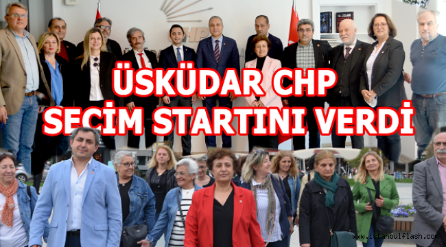 CHP ÜSKÜDAR ÖRGÜTÜ SEÇİME HIZ VERDİ 