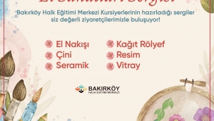 BAKIRKÖY HALK EĞİTİMİ MERKEZİ KURSİYERLERİ SERGİSİ