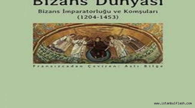 "BİZANS DÜNYASI" SERİSİNİN ÜÇÜNCÜ ve SON CİLDİ ÇIKTI