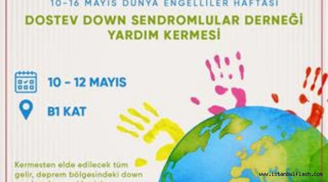 DOSTEV DOWN SENDROMLULAR DERNEĞİ YARDIM KERMESİ DÜZENLİYOR