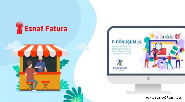  ESNAFLARIN DİJİTAL DÖNÜŞÜMÜ İÇİN "ESNAF FATURA WEB PORTAL"