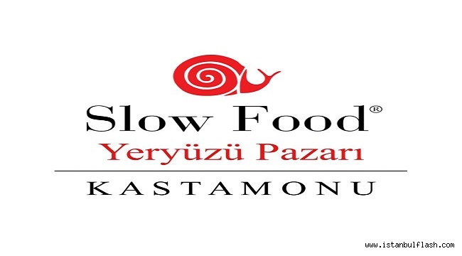 SLOW FOOD KASTAMONU YERYÜZÜ PAZARI AÇILIYOR