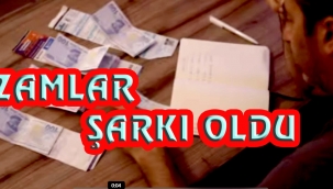 ZAMLAR ŞARKI OLDU