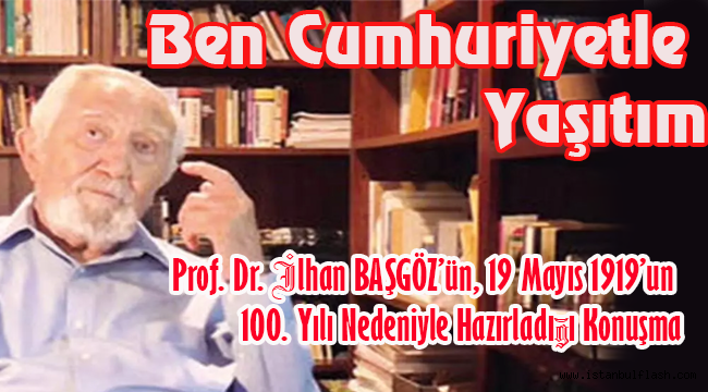 BEN CUMHURİYETLE YAŞITIM