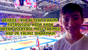 BEYKOZ 1908 ALTYAPI FUTBOLCUSU ARDA KABA VOLEYBOL MİLLİ TAKIMINA DESTEK İÇİN ABD DE TRİBÜNDE İDİ