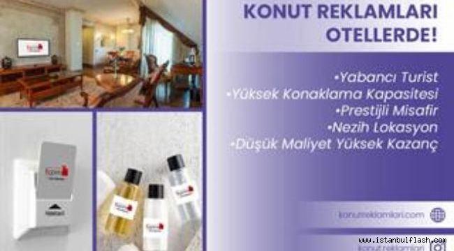 OTEL REKLAMCILIĞI İLE YABANCI MÜŞTERİYE ULAŞMAK KOLAYLAŞIYOR