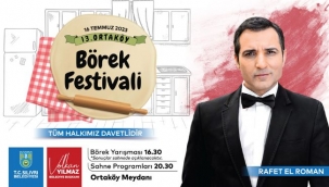 SİLİVRİ ORTAKÖY BÖREK FESTİVALİ 16 TEMMUZ'DA