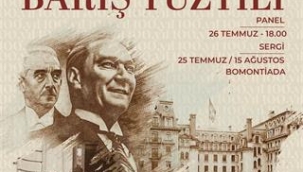 ŞİŞLİ'DE "100. YILINDA LOZAN: SONSUZ BARIŞ" SERGİSİ 